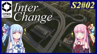 【Cities: Skylines 2】Season2 #02 IC建設ゲームと言っても過言 【VOICEROID実況】