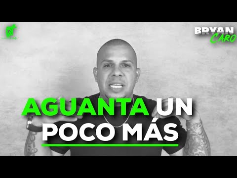 Tema: Aguanta un poco mas - Evangelista Bryan Caro