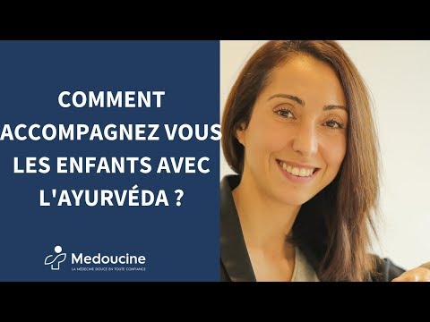 Comment accompagnez vous les ENFANTS avec l'Ayurvéda ?