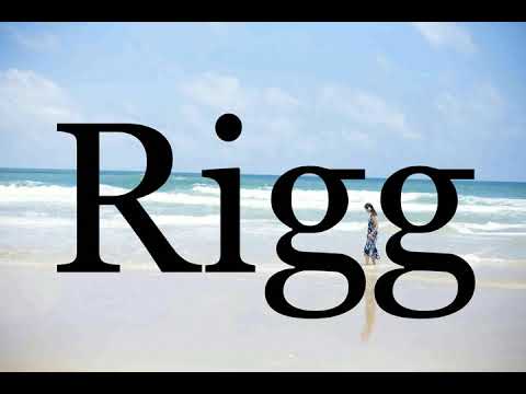 How To Pronounce Rigg🌈🌈🌈🌈🌈🌈Pronunciation Of Rigg