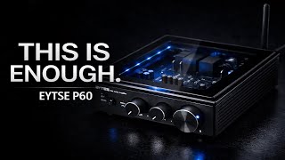 The EYTSE P60 Review – When “Enough Power” Is Actually Enough