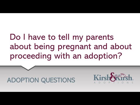 Adoption Question #19: If I proceed with an adoption, do I have to tell my parents?