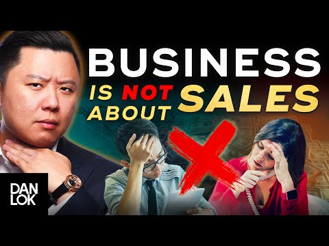 Business Is NOT About MORE SALES - The One Mistake All Entrepreneurs Make