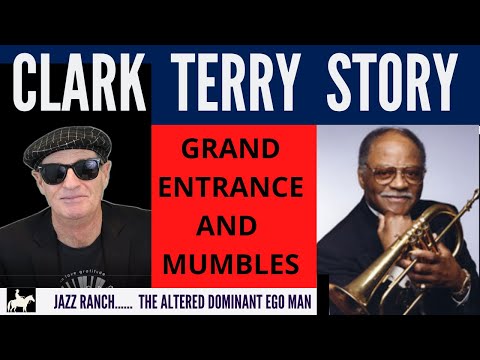 CLARK TERRY: True Musician's Stories #8 : The Altered Dominant Ego Man; Jazz Ranch