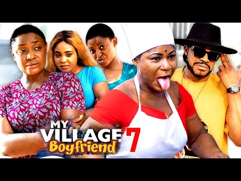 MY VILLAGE BOYFRIEND SEASON 7 --Destiny Etico,Lizzy Gold & Malick Meliton 2023 Latest Nigerian Movie