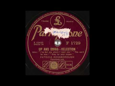 Patricia Rossborough - "Up and Doing" selection (1940)