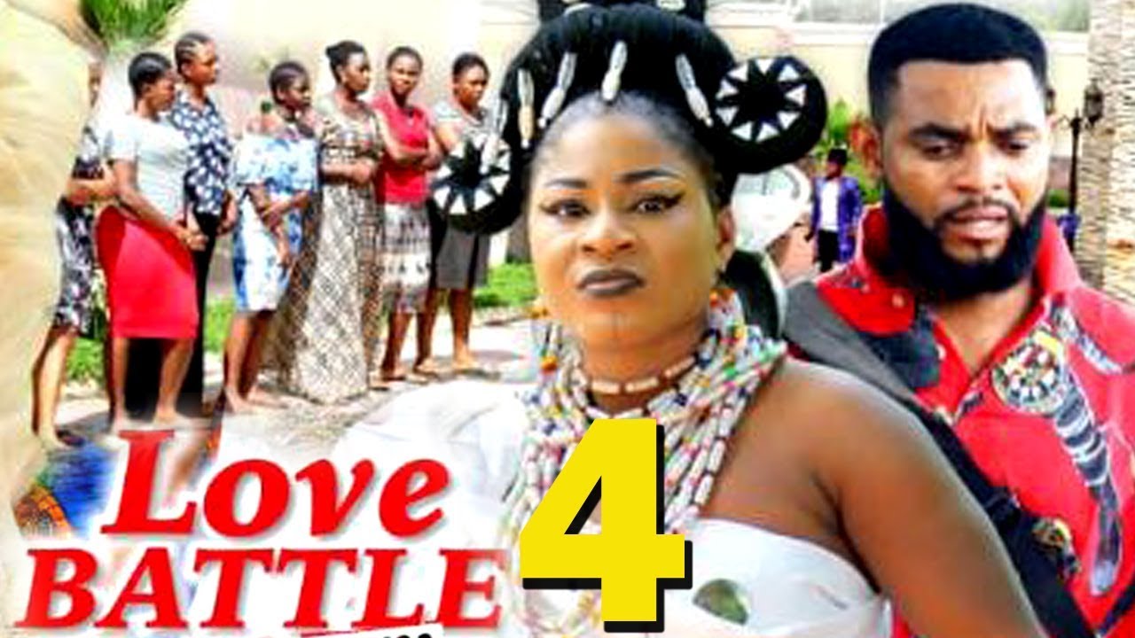 Nollywood Movie: Love Battle (2019) (Part 4)