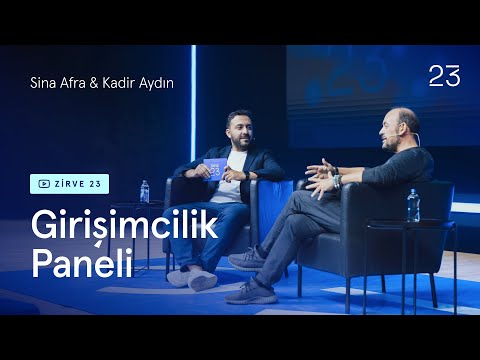 Girişimcilik Paneli | Sina Afra & Kadir Aydın - Zirve 23