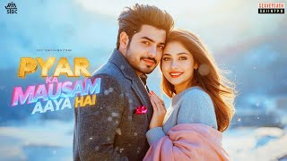 Download lagu Pyar Ka Mausam Aaya Hai 🥰 New Love Song 2025 |♥️Romantic Music Best New Hindi Song | Bollywood Hits mp3