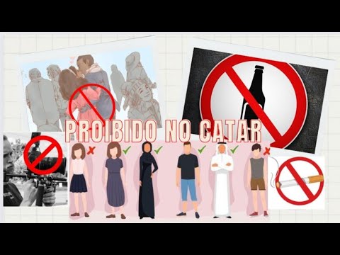 Proibido  no Catar (Qatar) curiosidades sobre o Catar / Pais de muitas Leis e tradições culturais