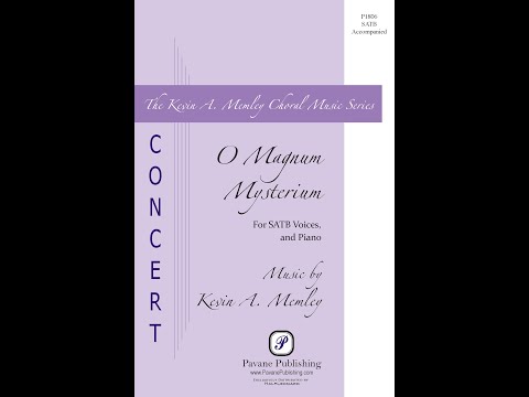 O Magnum Mysterium (SATB)—Kevin A. Memley