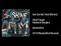 Hard Target Get Out My Yard Remix Feat Redneck Souljers