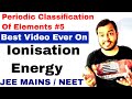 11 Chap 3 Periodi C Table 05 Ionisation Energy Ionisation Energy IIT Ionisation Potential IIT