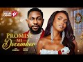 PROMISE ME DECEMBER Nigerian Movies 2025 Latest Full Movies