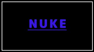 NUKE - NADES - #1