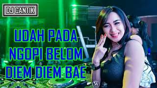 Download lagu Dj UDAH PADA NGOPI BELOM mp3 Download lagu Dj UDAH PADA NGOPI BELOM mp3