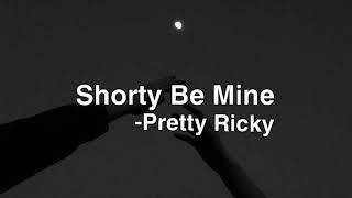 Pretty Ricky - Shorty Be Mine (slowed + reverb)