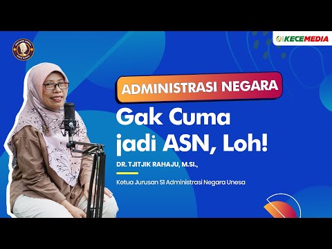 Administrasi Negara Gak Cuma Jadi ASN, Loh! - BINCANG UNESA Spesial Jurusan S1 Administrasi Negara