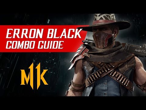 Erron Black Combo Guide (Tournament/Ranked) – Mortal Kombat 11