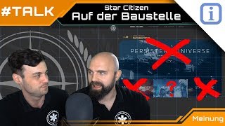 Star Citizen - Auf der Baustelle | #Talk [Deutsch/German]