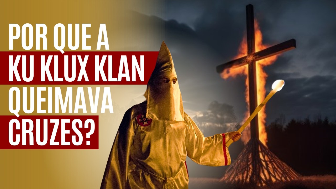 Por Que a Ku Klux Klan Queimava Cruzes? Descubra a Origem