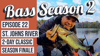 Bass Season 2 St. John's River 2-Day Classic Episode 22 Season Finale