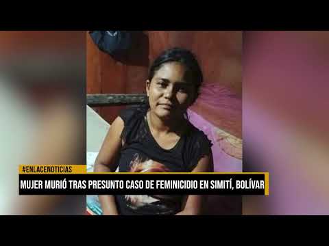 Mujer murió tras presunto caso de feminicidio en Simití, bolívar