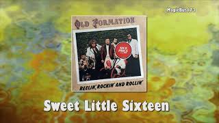 Old Formation - Sweet Little Sixteen