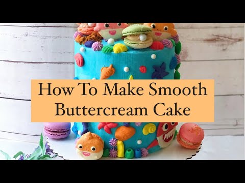 How To Make Smooth Buttercream Cake奶油蛋糕裝飾 大華府地區/北維/維吉尼亞