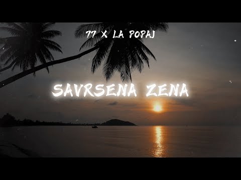 77 X LA POPAJ-SAVRSENA ZENA (OFFICIAL VISUAL)