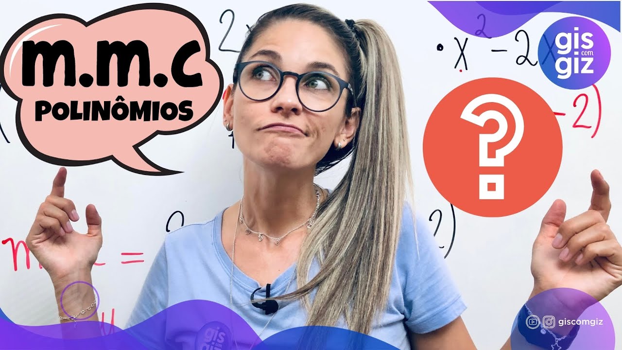 MMC DE POLINÔMIOS \Prof. Gis/