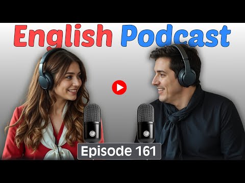 Learn English quickly with podcast conversation | English language learning | Episode 161