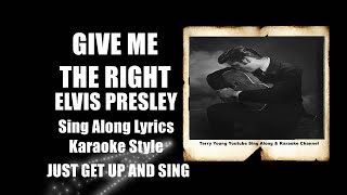 Elvis 1961 Give Me The Right HQ Lyric