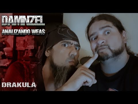 Analizando Weas - Drakula - Y quien e Drácula