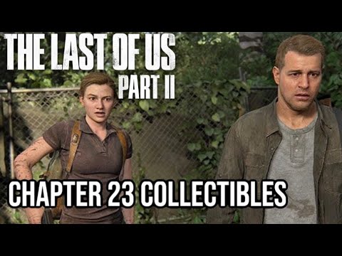 The Last Of Us Part 2: Chapter 23 Tracking Lesson All Collectible Locations PlayStation 5 Gameplay