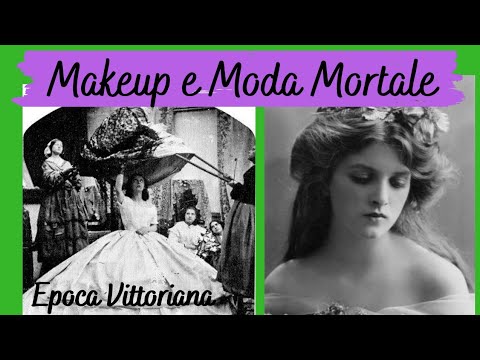 MAKEUP E MODA MORTALE IN EPOCA VITTORIANA ☠ #epocavittoriana