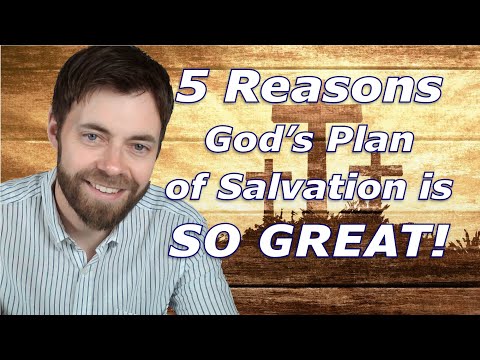 What Makes God's Plan of Salvation SO GREAT? (5 Reasons in Under 4 Minutes!)