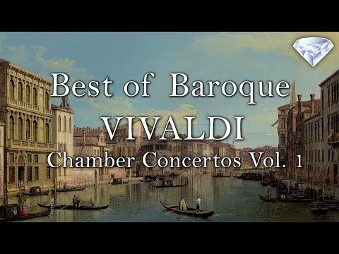 Best of Baroque - Vivaldi Chamber Concertos | Vol. 1