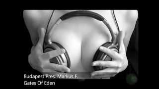 Budapest Pres. Markus F. - Gates Of Eden (Instrumental Mix)