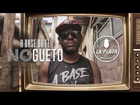 A Base da Fé - No Gueto - Video Clip Oficial