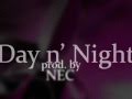 Day N Night NEC (Ft. Donati B, Kastro & Dj Kennedy)