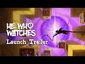 He Who Watches Steam Key Global Trailer