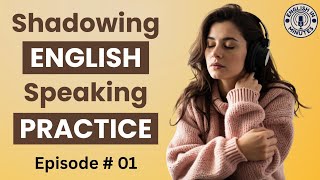 Shadowing with Daily Conversations | Everyday English Listening & Speaking Practice | Episode # 01