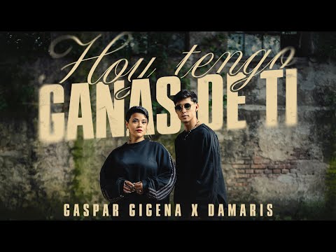 Gaspar Gigena, DAMARIS - Hoy Tengo Ganas De Ti (Video Oficial)