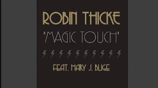 Robin Thicke-Magic Touch feat.Mary J.Blige
