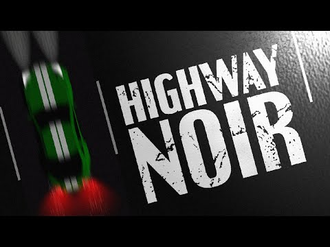 Highway Noir Announcement Trailer
