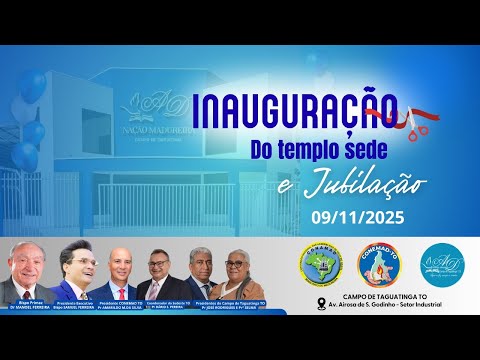 INAUGURAÇÃO DO TEMPLO SEDE E JUBILAÇÃO DO PASTOR ZÉ RODRIGUES EM TAGUATINGA-TO