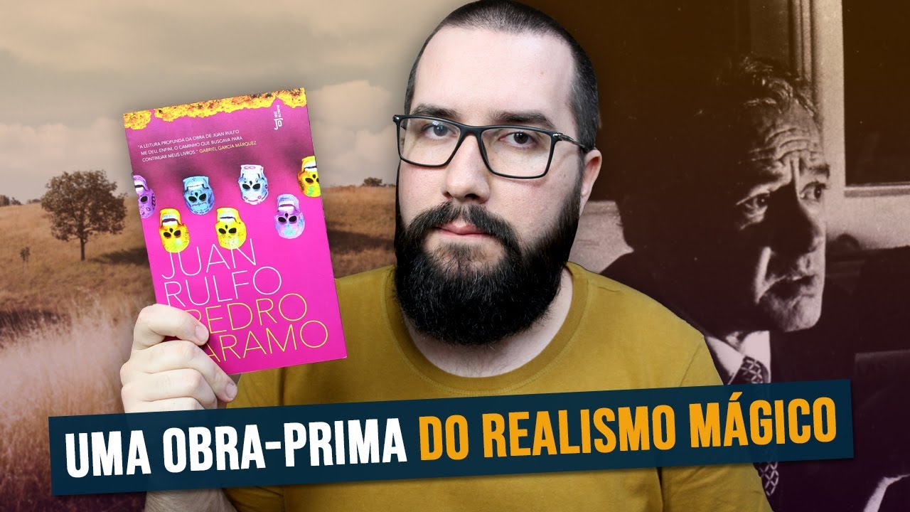 (RESENHA) PEDRO PÁRAMO, de Juan Rulfo: um clássico mexicano do realismo mágico | Rodrigo Villela