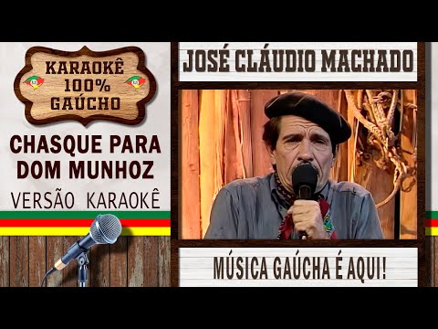 Chasque para Dom Munhoz - José Cláudio Machado - Karaokê Gaúcho (KARAOKÊ VERSION) - Música Gaúcha!