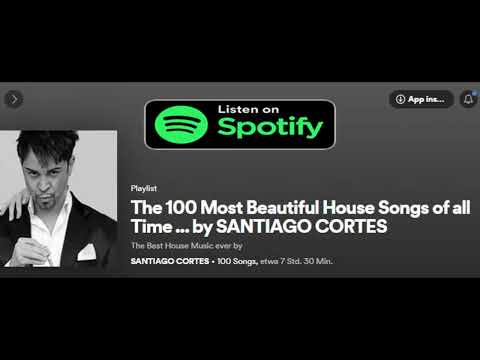 the 100 Most Beautiful House Songs of all Time ... by SANTIAGO CORTES